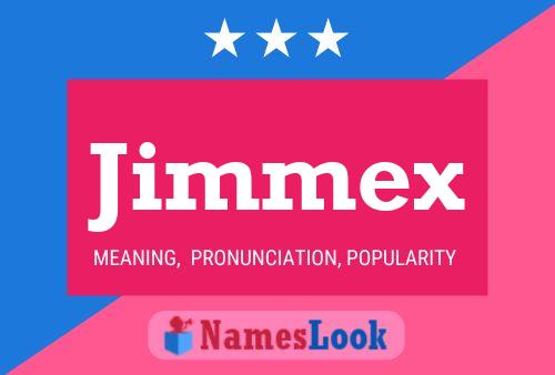 Jimmex Name Poster