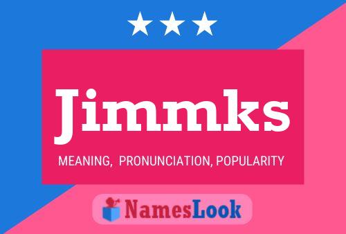 Jimmks Name Poster