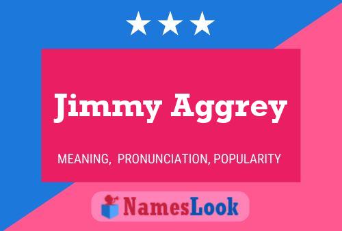 Jimmy Aggrey Name Poster