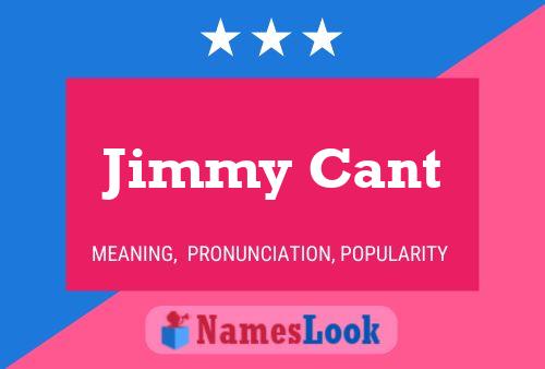 Jimmy Cant Name Poster