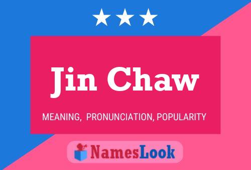 Jin Chaw Name Poster