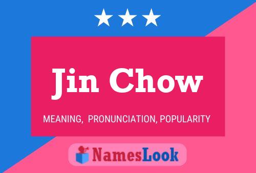 Jin Chow Name Poster