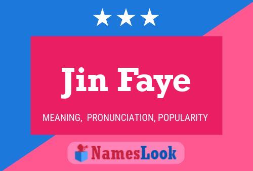 Jin Faye Name Poster