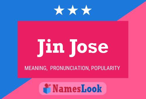 Jin Jose Name Poster