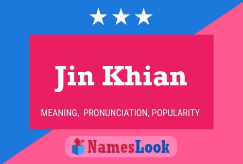 Jin Khian Name Poster