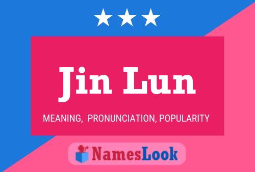 Jin Lun Name Poster