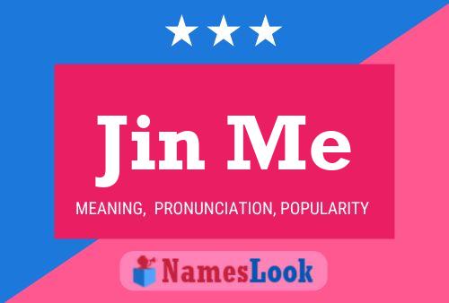 Jin Me Name Poster