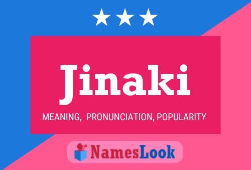 Jinaki Name Poster