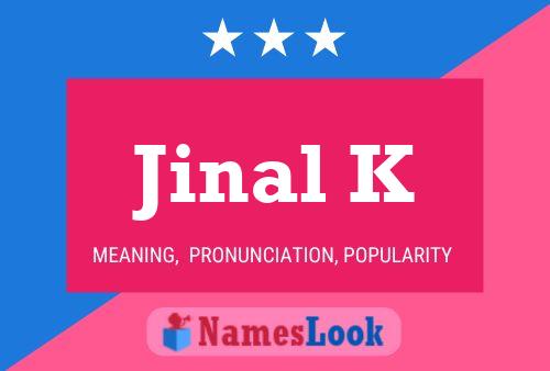 Jinal K Name Poster