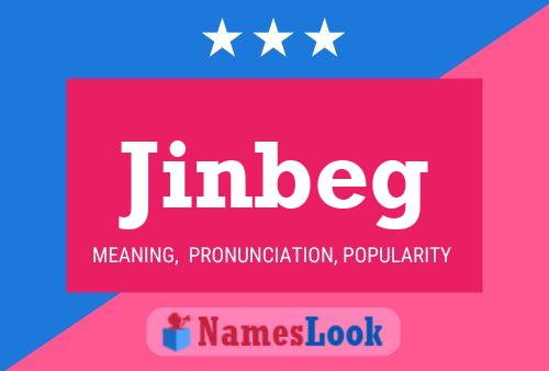 Jinbeg Name Poster