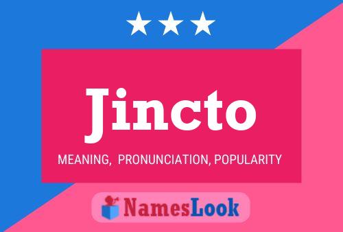 Jincto Name Poster