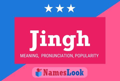 Jingh Name Poster