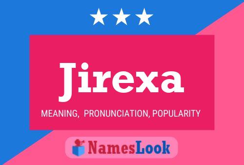 Jirexa Name Poster