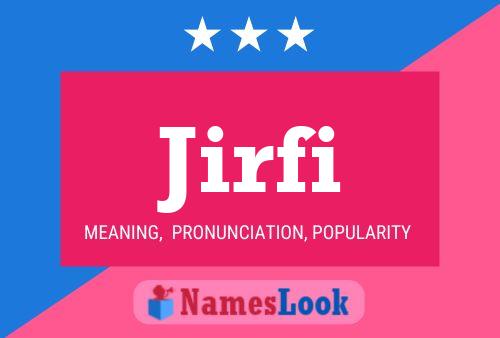 Jirfi Name Poster