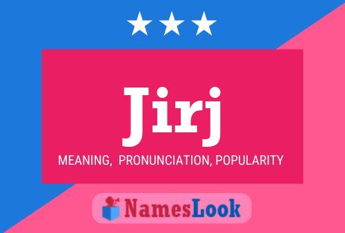 Jirj Name Poster