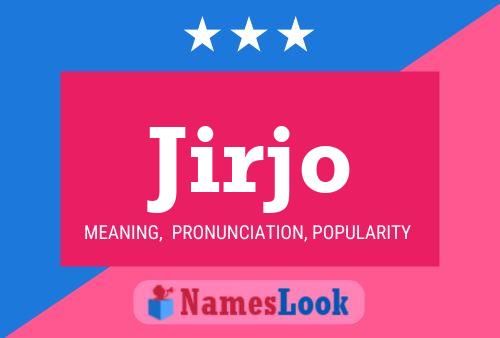 Jirjo Name Poster