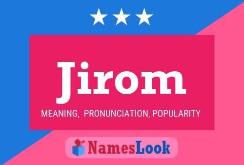 Jirom Name Poster