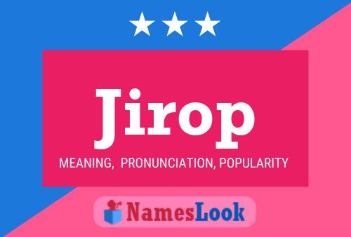 Jirop Name Poster