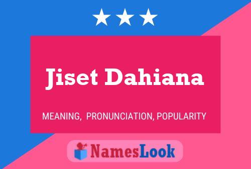 Jiset Dahiana Name Poster