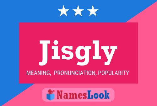 Jisgly Name Poster