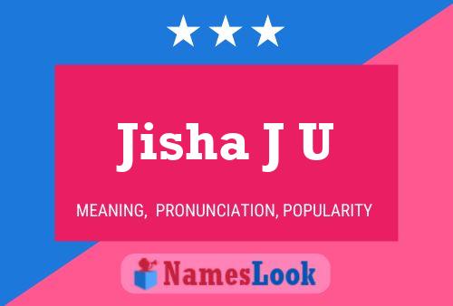 Jisha J U Name Poster