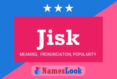 Jisk Name Poster