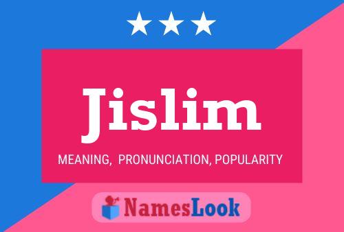 Jislim Name Poster