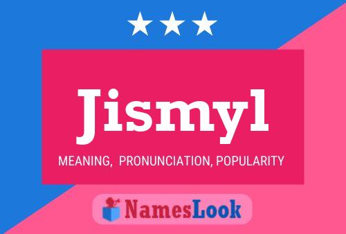 Jismyl Name Poster