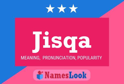 Jisqa Name Poster