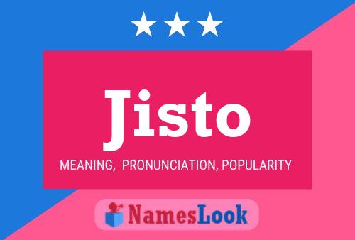 Jisto Name Poster