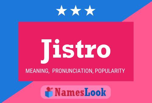 Jistro Name Poster