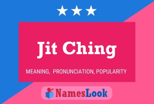 Jit Ching Name Poster