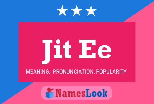 Jit Ee Name Poster