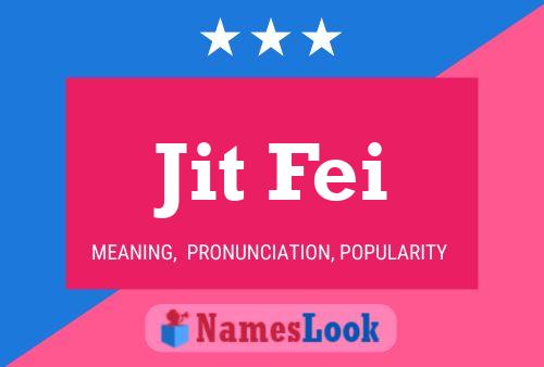 Jit Fei Name Poster