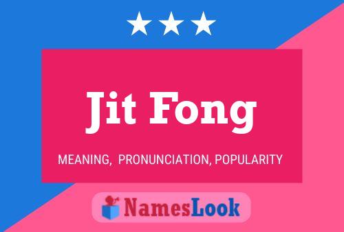 Jit Fong Name Poster