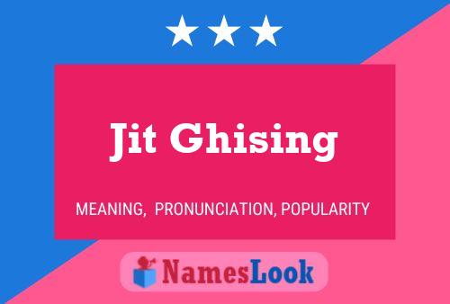 Jit Ghising Name Poster