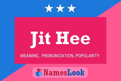 Jit Hee Name Poster