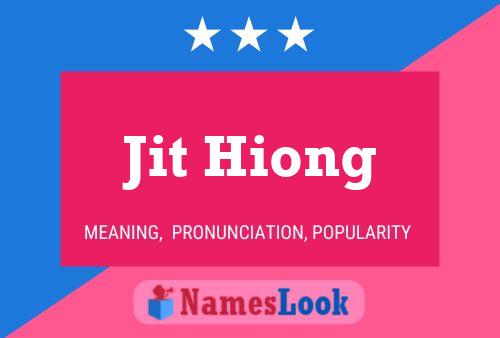 Jit Hiong Name Poster