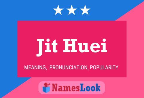 Jit Huei Name Poster