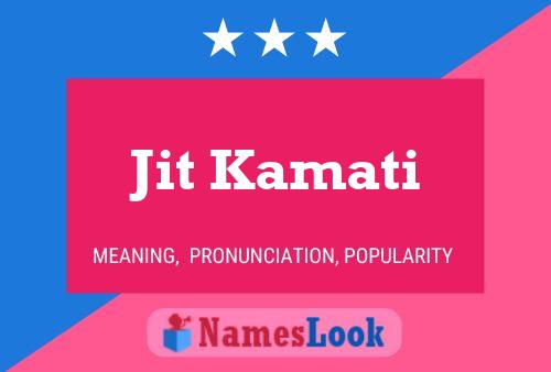 Jit Kamati Name Poster