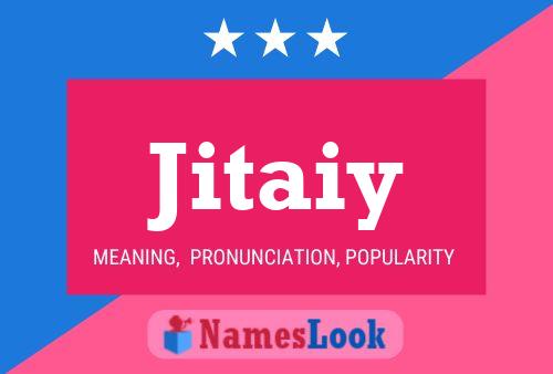 Jitaiy Name Poster