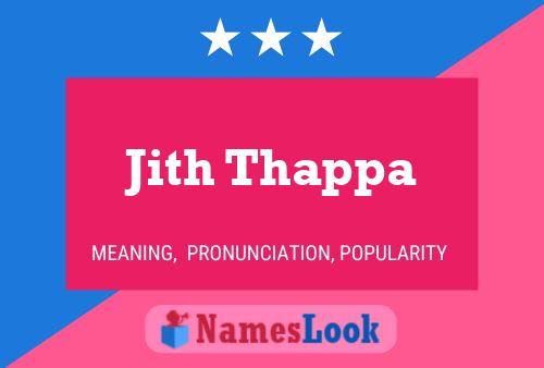 Jith Thappa Name Poster