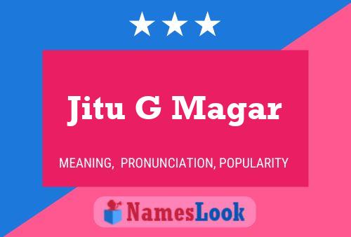 Jitu G Magar Name Poster