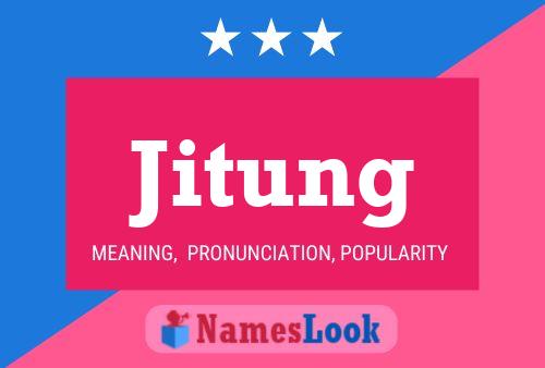 Jitung Name Poster