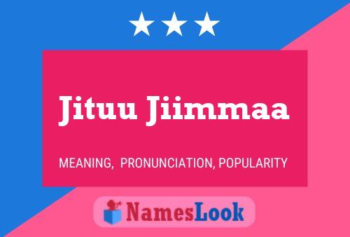 Jituu Jiimmaa Name Poster