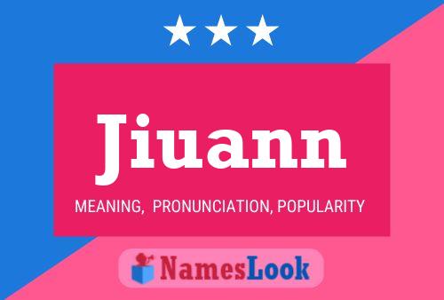 Jiuann Name Poster