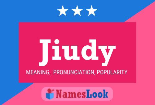 Jiudy Name Poster