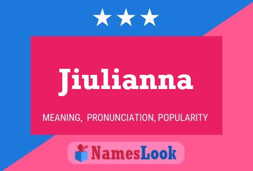 Jiulianna Name Poster