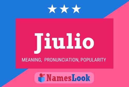 Jiulio Name Poster