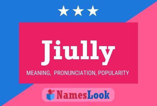 Jiully Name Poster